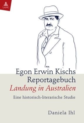 Produktbild: Egon Erwin Kischs Reportagebuch &laquo;Landung in Australien&raquo;