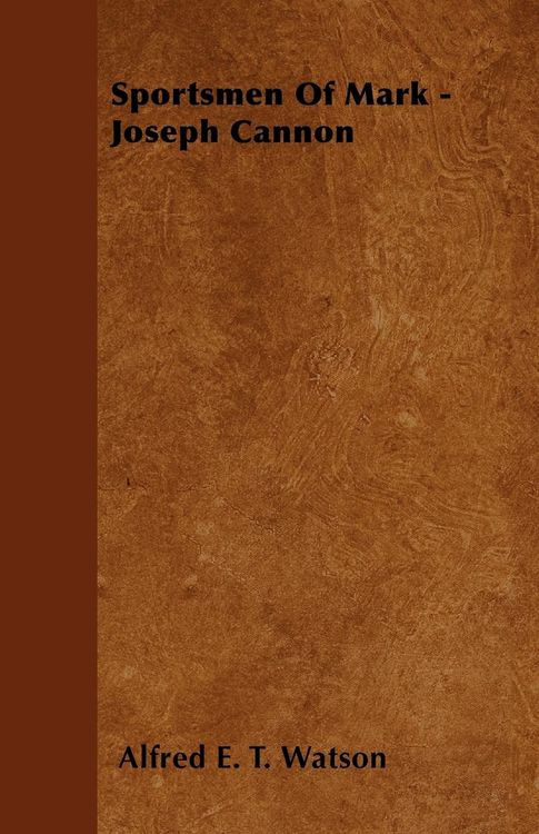 Produktbild: Sportsmen Of Mark - Joseph Cannon