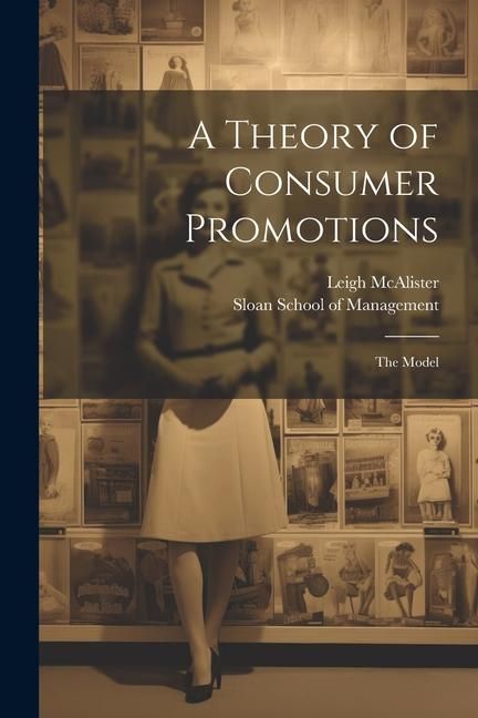 Produktbild: A Theory of Consumer Promotions: The Model