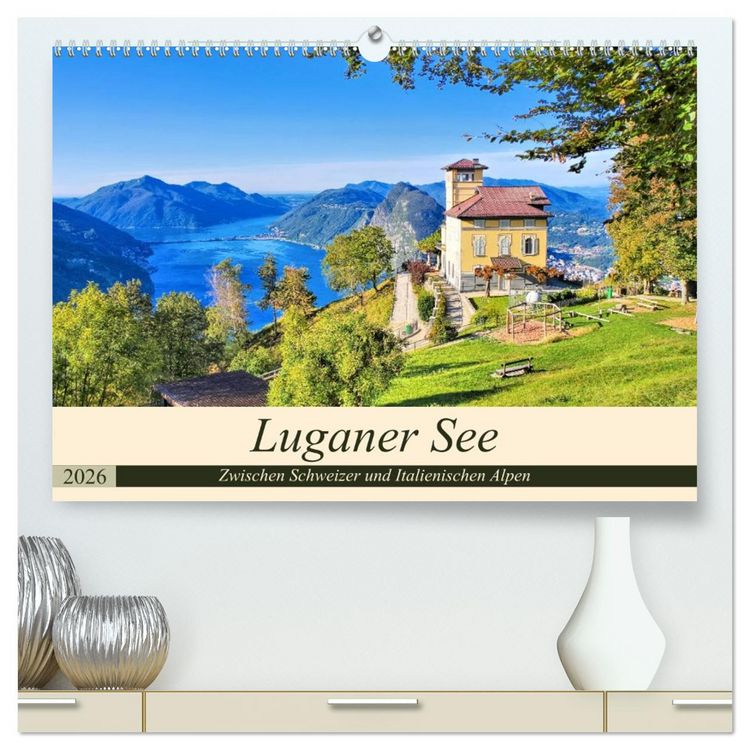 Produktbild: Luganer See - Zwischen Schweizer und Italienischen Alpen (hochwertiger Premium Wandkalender 2026 DIN A2 quer), Kunstdruck in Hochglanz