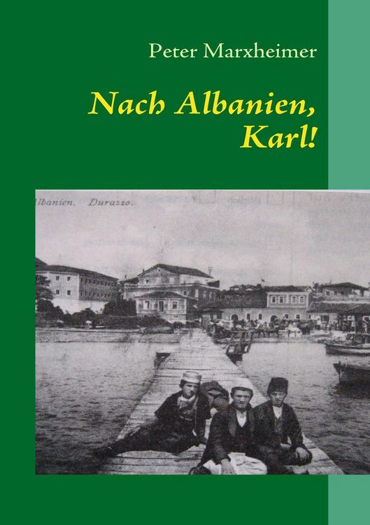 Produktbild: Nach Albanien, Karl!