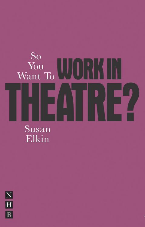 Produktbild: So You Want To Work In Theatre?