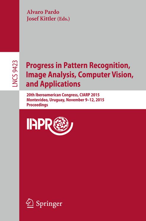 Produktbild: Progress in Pattern Recognition, Image Analysis, Computer Vision, and Applications