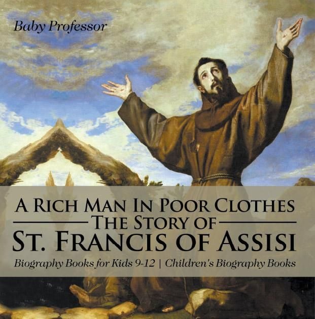 Produktbild: A Rich Man In Poor Clothes: The Story of St. Francis of Assisi - Biography Books for Kids 9-12 | Children's Biography Books