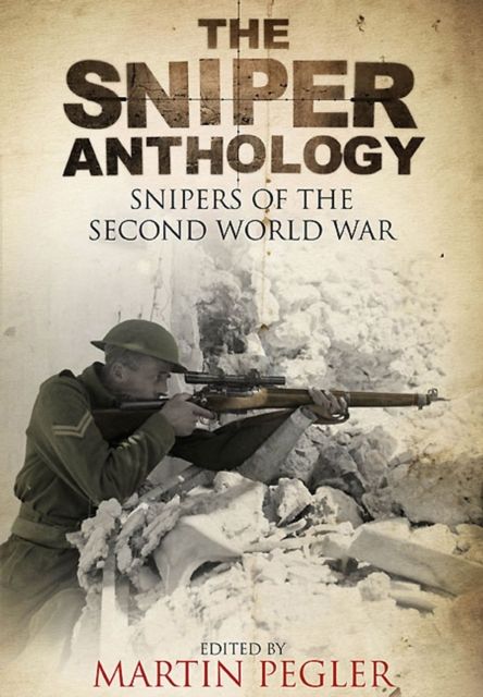 Produktbild: Pegler, M: Sniper Anthology: Snipers of the Second World War