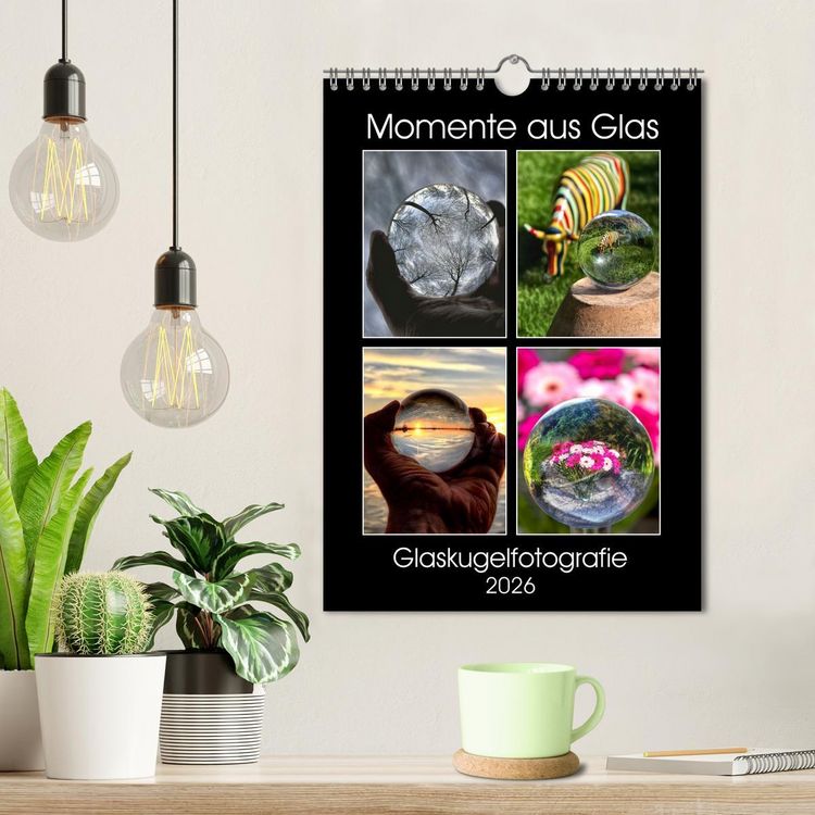 Produktbild: Momente aus Glas &ndash; Glaskugelfotografie (Wandkalender 2026 DIN A4 hoch), CALVENDO Monatskalender