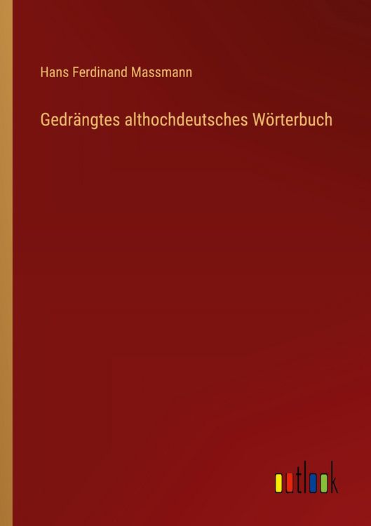 Produktbild: Gedr&auml;ngtes althochdeutsches W&ouml;rterbuch