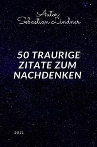 Produktbild: 50 Traurige Zitate zum Nachdenken