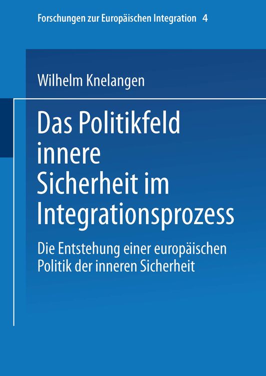 Produktbild: Das Politikfeld innere Sicherheit im Integrationsprozess