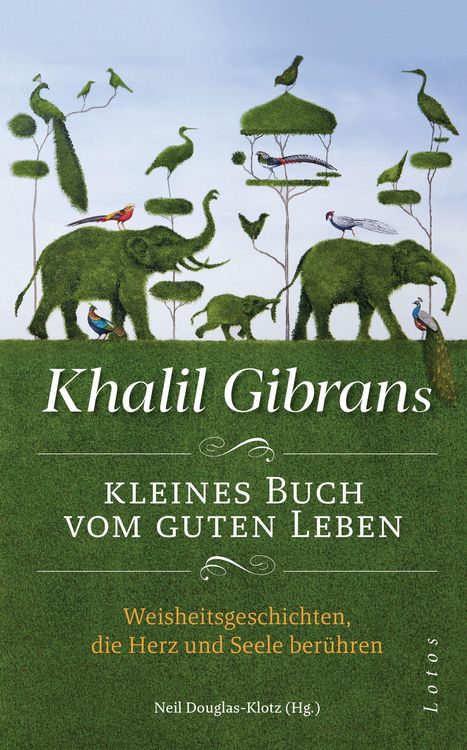 Produktbild: Khalil Gibrans kleines Buch vom guten Leben