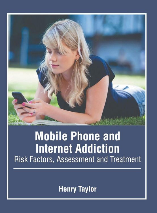 Produktbild: Mobile Phone and Internet Addiction: Risk Factors, Assessment and Treatment