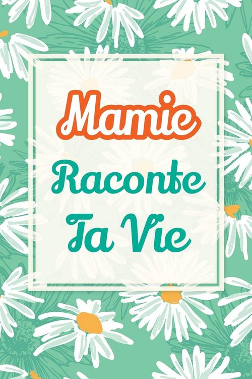 Produktbild: Mamie, raconte ta vie