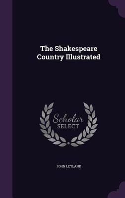 Produktbild: The Shakespeare Country Illustrated