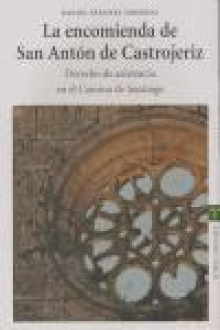 Produktbild: La encomienda de San Ant&oacute;n de Castrojeriz, derecho de asitencia en el Camino de Santiago