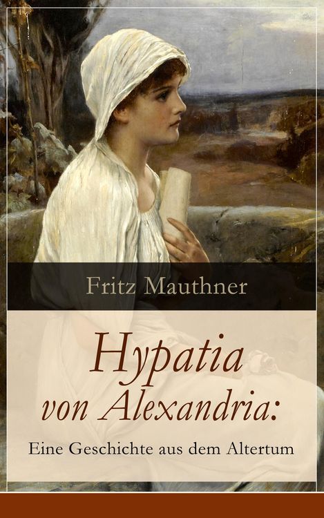 Produktbild: Hypatia von Alexandria: Eine Geschichte aus dem Altertum