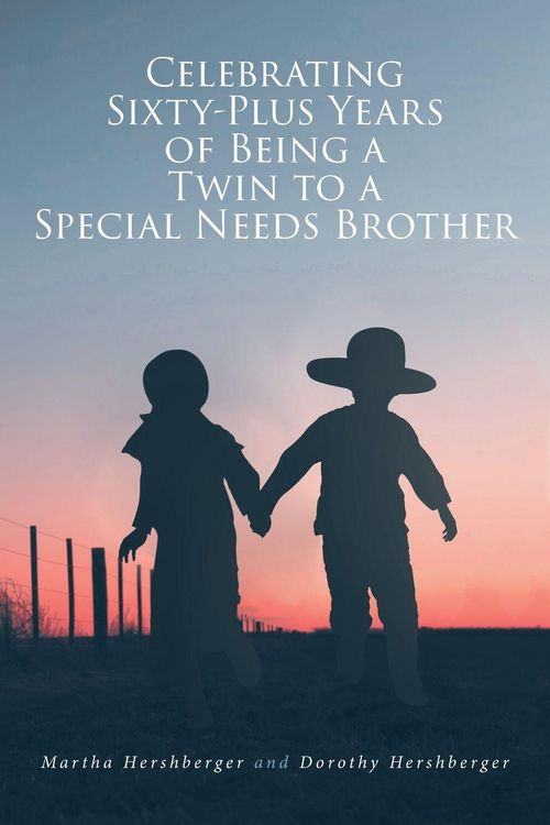 Produktbild: Celebrating Sixty-Plus Years of Being a Twin to a Special Needs Brother
