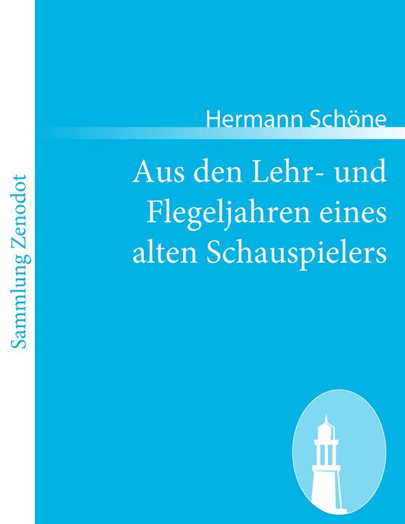 Produktbild: Aus den Lehr- und Flegeljahren eines alten Schauspielers