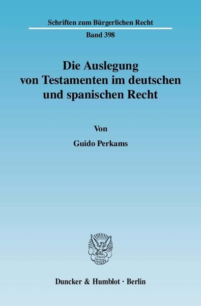 Produktbild: Die Auslegung von Testamenten im deutschen und spanischen Recht.