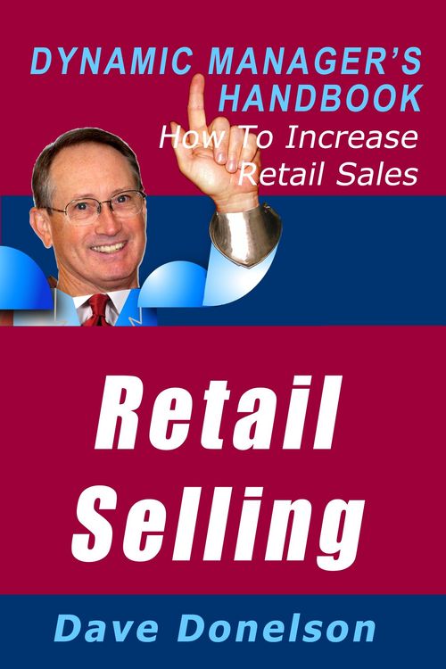 Produktbild: Retail Selling: The Dynamic Manager's Handbook On How To Increase Retail Sales