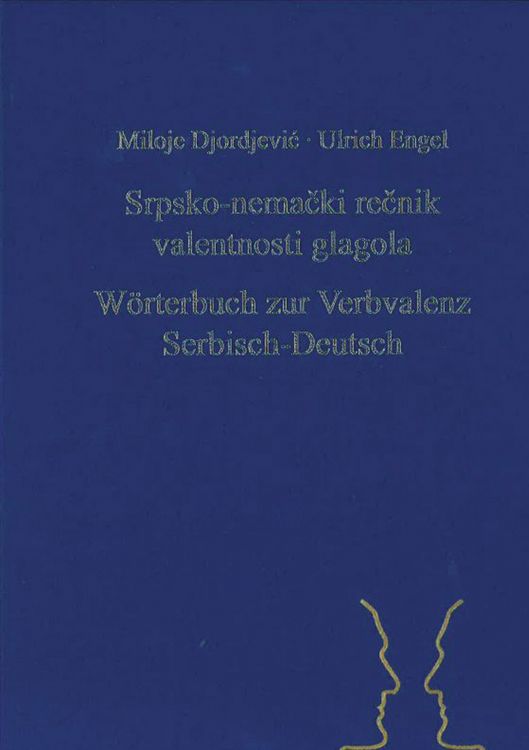 Produktbild: Srpsko-nemački rečnik valentnosti glagola. Woerterbuch zur Verbvalenz Serbisch-Deutsch