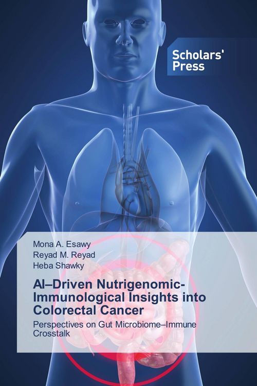 Produktbild: AI-Driven Nutrigenomic-Immunological Insights into Colorectal Cancer