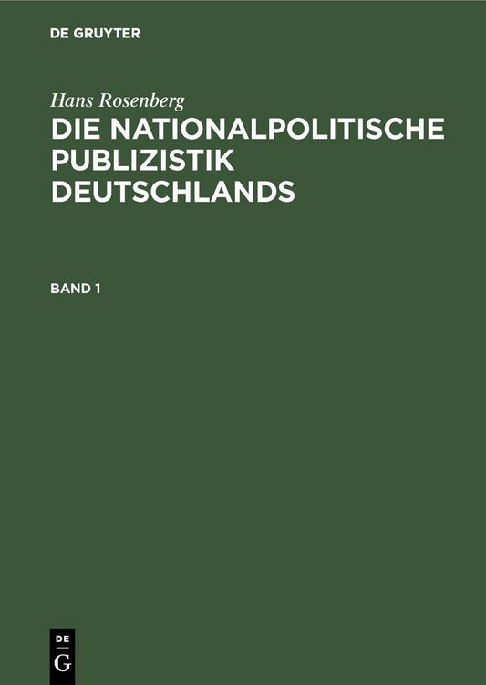 Produktbild: Die nationalpolitische Publizistik Deutschlands. Band 1