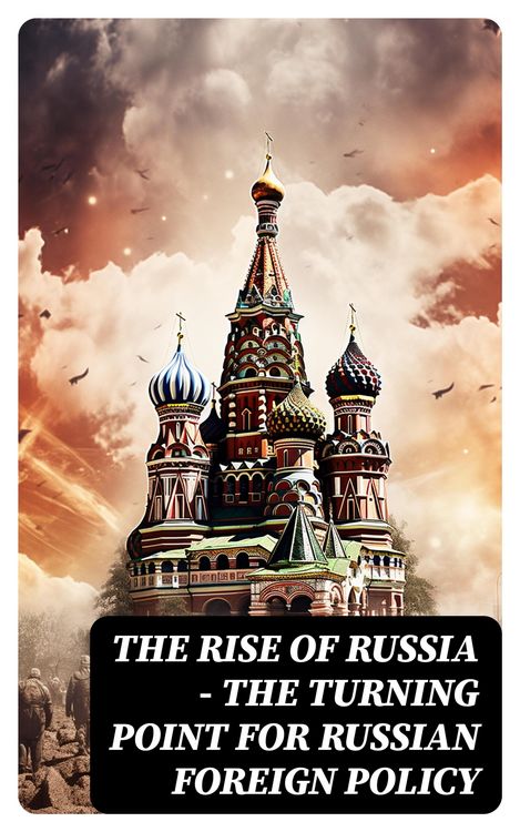 Produktbild: The Rise of Russia - The Turning Point for Russian Foreign Policy