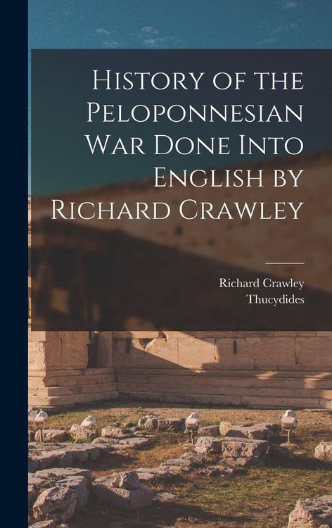 Produktbild: History of the Peloponnesian War Done Into English by Richard Crawley