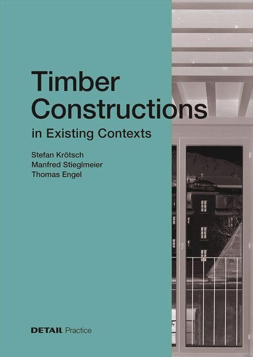 Produktbild: Timber Constructions in Existing Contexts