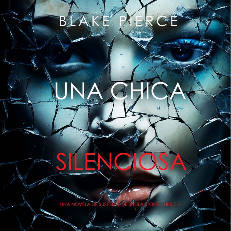 Produktbild: Una chica silenciosa (Una novela de suspense de Sheila Stone&mdash;Libro 1)