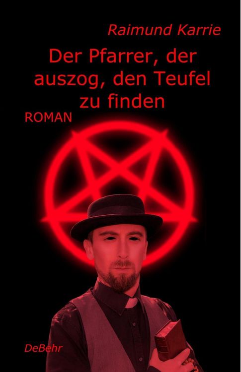 Produktbild: Der Pfarrer, der auszog, den Teufel zu finden - Roman