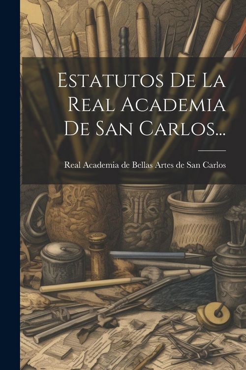 Produktbild: Estatutos De La Real Academia De San Carlos...