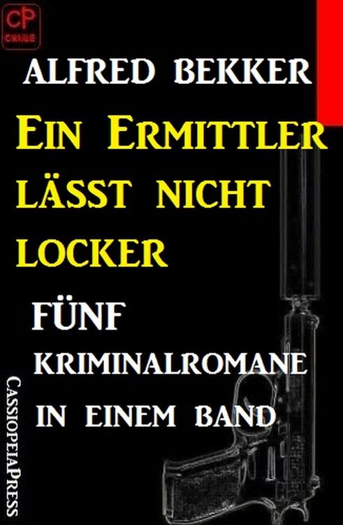 Produktbild: Ein Ermittler l&auml;sst nicht locker: F&uuml;nf Kriminalromane in einem Band