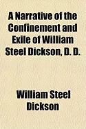 Produktbild: A Narrative of the Confinement and Exile of William Steel Dickson, D. D.
