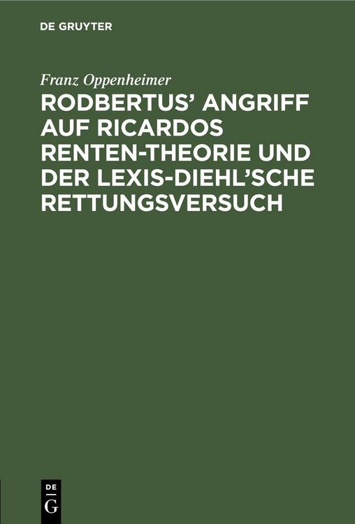Produktbild: Rodbertus' Angriff auf Ricardos Renten-Theorie und der Lexis-Diehl'sche Rettungsversuch