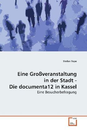 Produktbild: Tepe, S: Eine Gro&szlig;veranstaltung in der Stadt - Die documenta