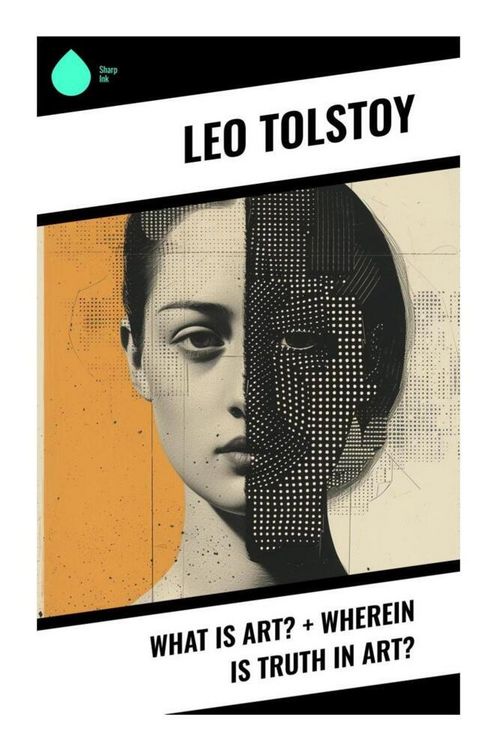 Produktbild: What Is Art? + Wherein Is Truth in Art?