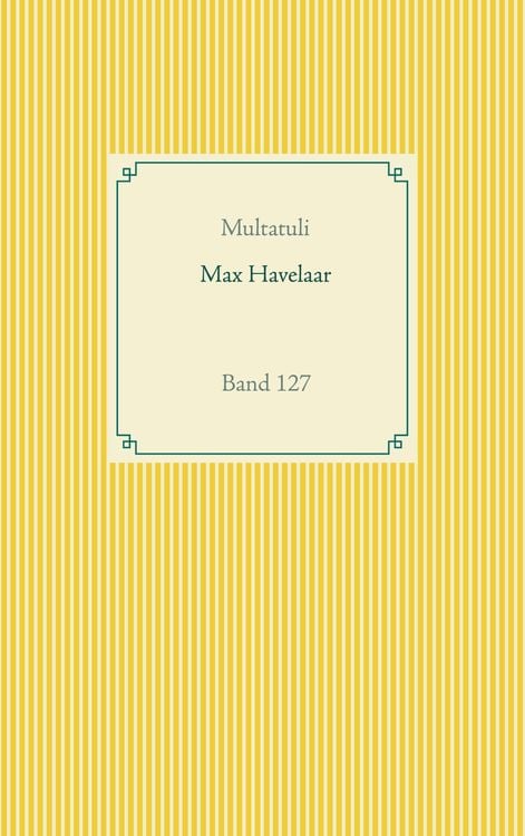 Bild vom Artikel Max Havelaar vom Autor Multatuli