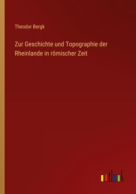 Produktbild: Zur Geschichte und Topographie der Rheinlande in r&ouml;mischer Zeit