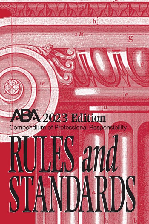 Produktbild: Compendium of Professional Responsibility Rules and Standards, 2023 Edition