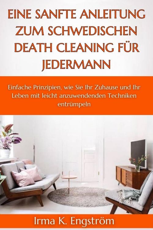 Produktbild: Eine sanfte Anleitung zum schwedischen Death Cleaning f&uuml;r jedermann