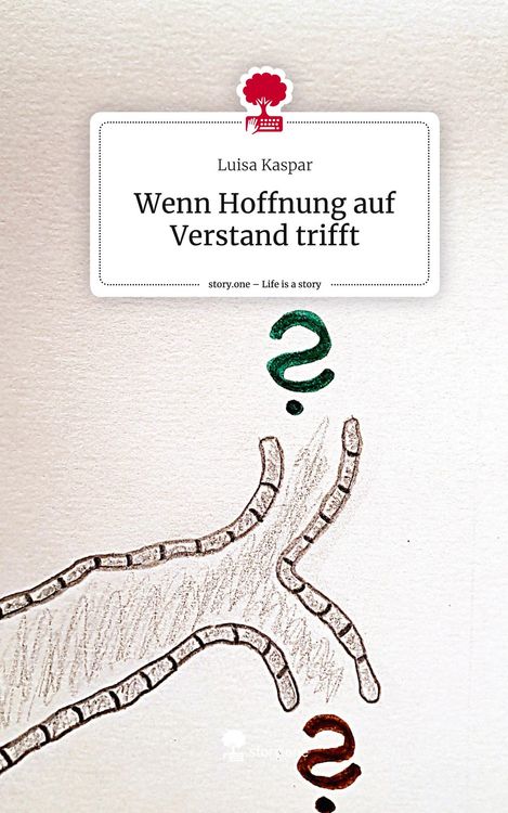Produktbild: Wenn Hoffnung auf Verstand trifft. Life is a Story - story.one