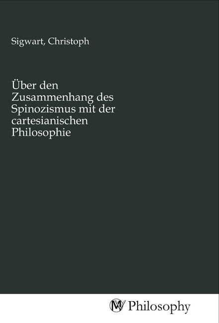 Produktbild: &Uuml;ber den Zusammenhang des Spinozismus mit der cartesianischen Philosophie