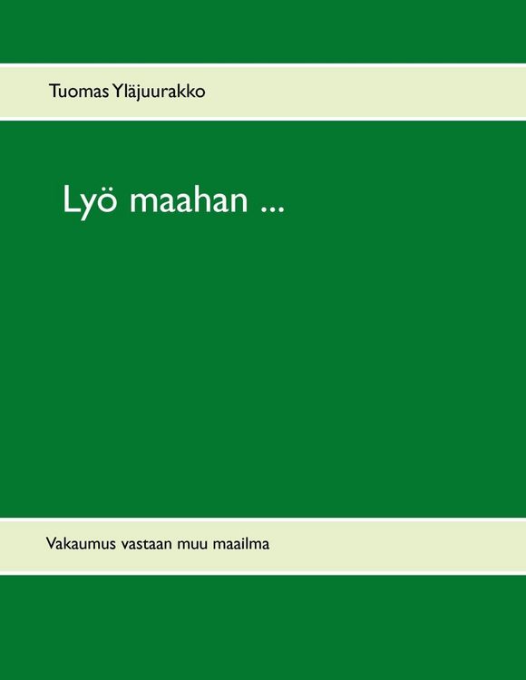 Produktbild: Ly&ouml; maahan ...