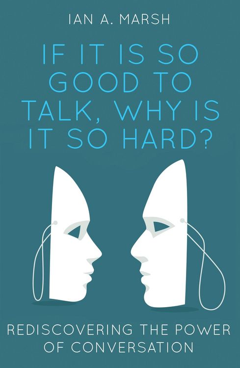 Produktbild: If it is so Good to Talk, Why is it so Hard?