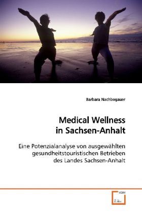 Produktbild: Nachbagauer, B: Medical Wellness in Sachsen-Anhalt