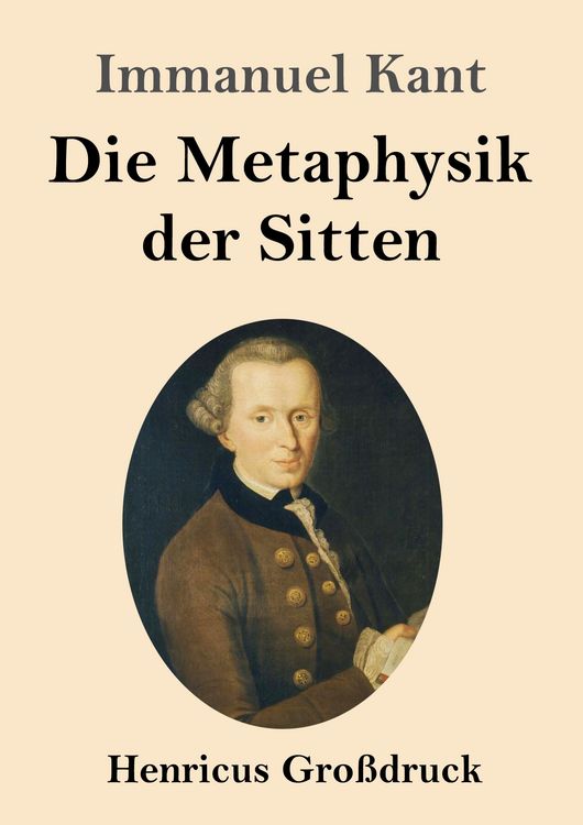 Produktbild: Die Metaphysik der Sitten (Gro&szlig;druck)