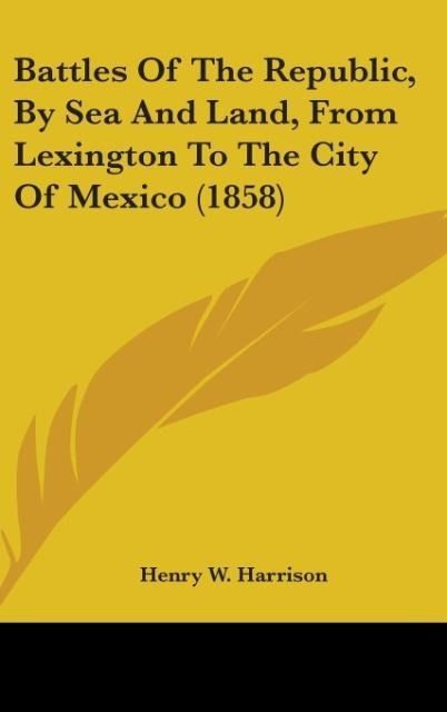 Produktbild: Harrison, H: Battles Of The Republic, By Sea And Land, From