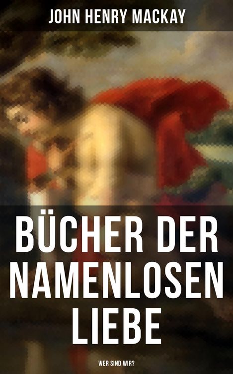 Produktbild: B&uuml;cher der namenlosen Liebe - Wer sind wir?