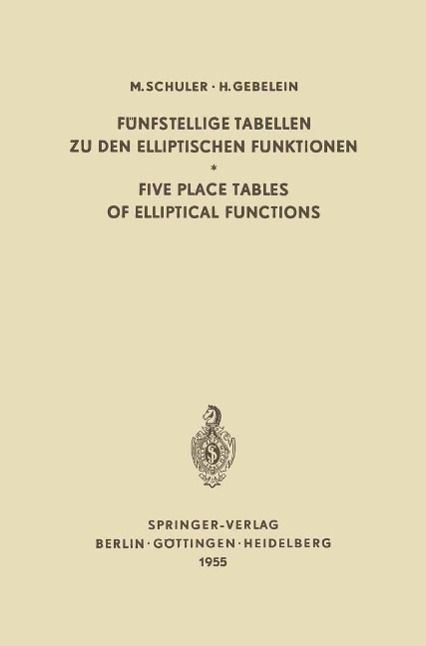 Produktbild: F&uuml;nfstellige Tabellen zu den Elliptischen Funktionen / Five Place Tables of Elliptical Functions